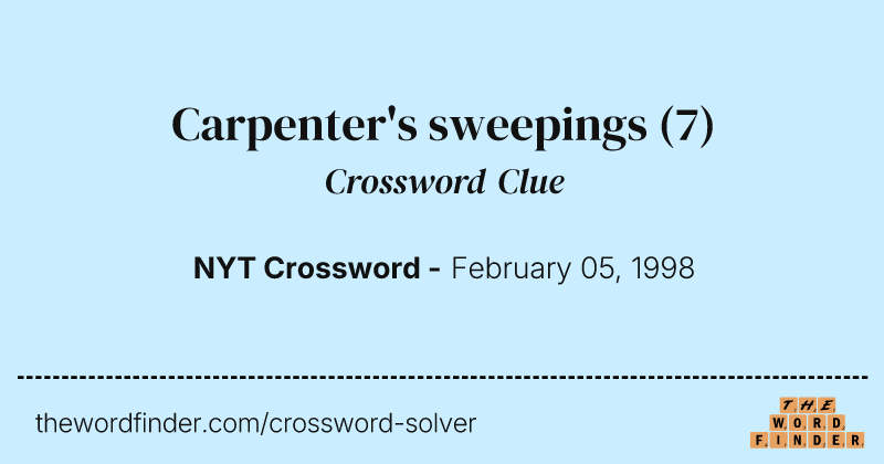 Carpenter's sweepings crossword clue image