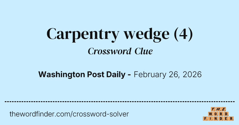 Carpentry wedge crossword clue image