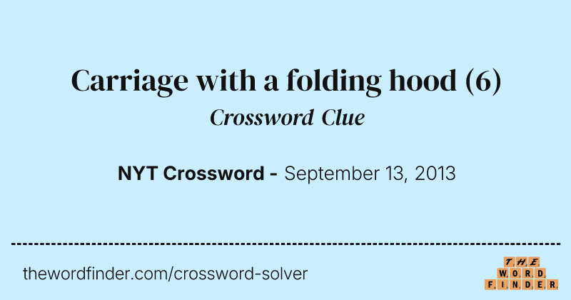 Carriage with a folding hood crossword clue image