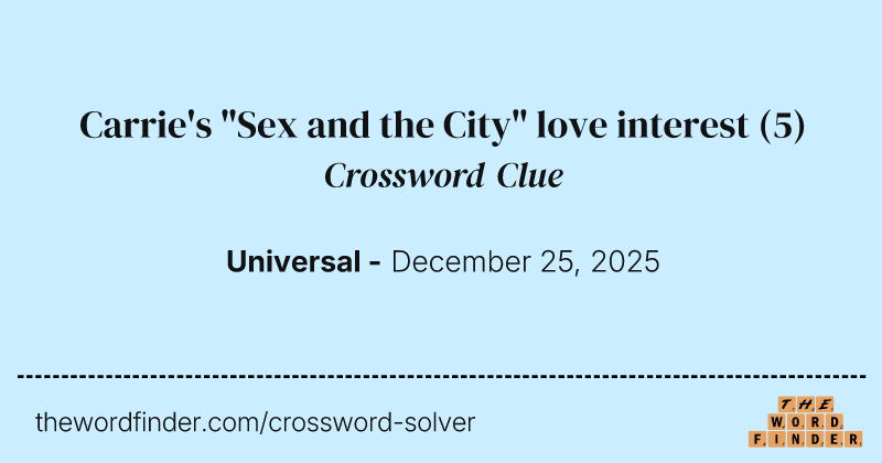 Carrie's "Sex and the City" love interest crossword clue image