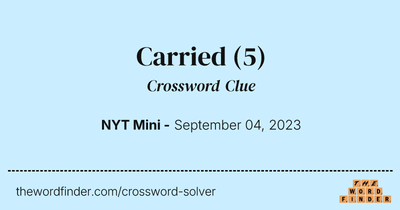 Carried crossword clue image