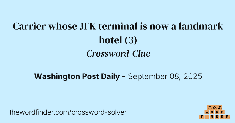 Carrier whose JFK terminal is now a landmark hotel crossword clue image