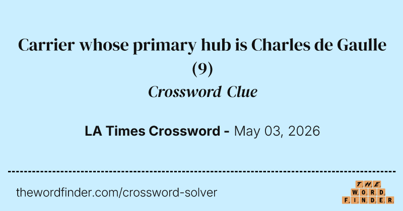 Carrier whose primary hub is Charles de Gaulle crossword clue image