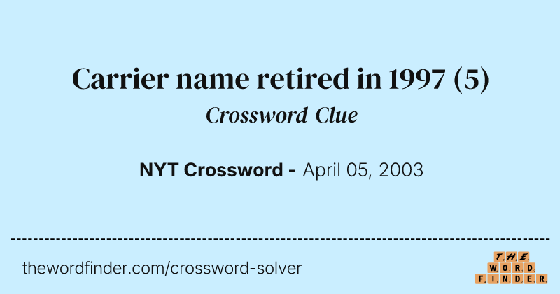 Carrier name retired in 1997 crossword clue image