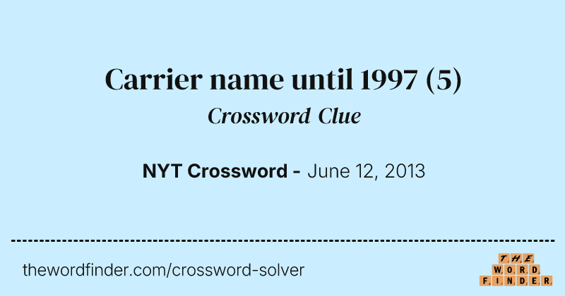 Carrier name until 1997 crossword clue image