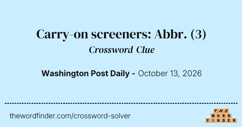 Carry-on screeners: Abbr. crossword clue image