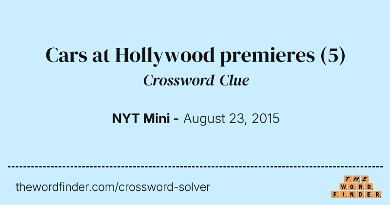 Cars at Hollywood premieres crossword clue image