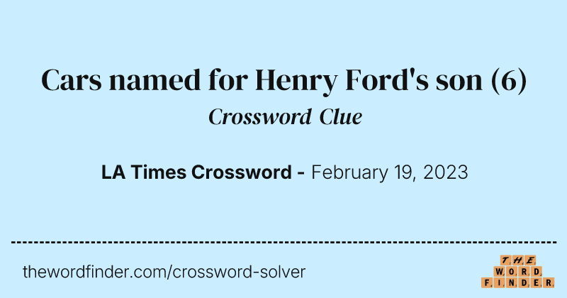 Cars named for Henry Ford's son crossword clue image