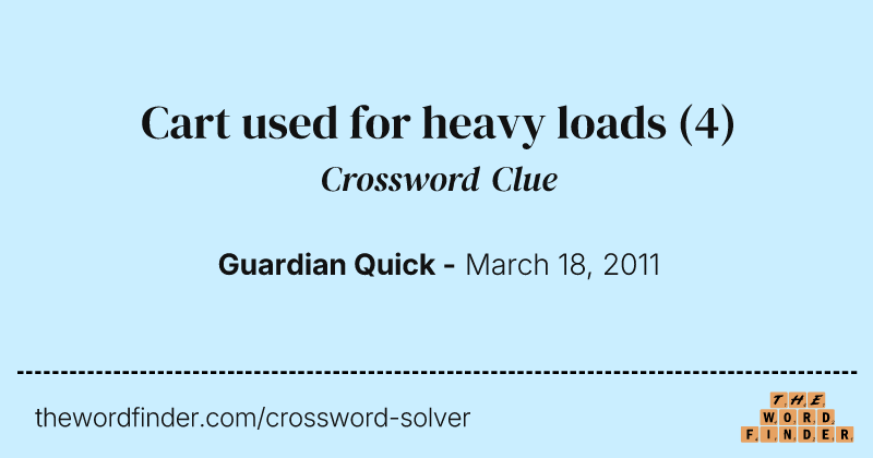 Cart used for heavy loads crossword clue image