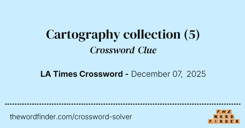 Cartography collection crossword clue image