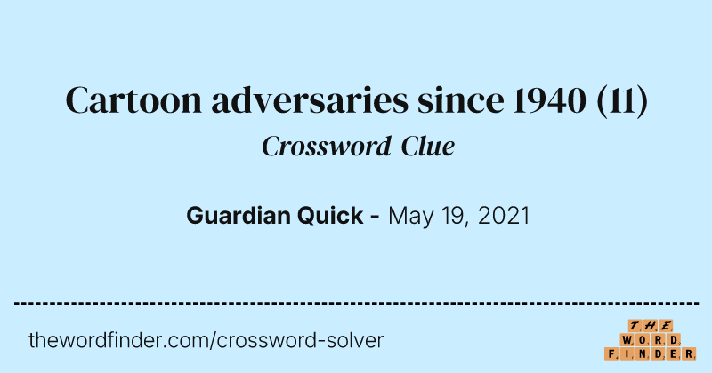 Cartoon adversaries since 1940 crossword clue image