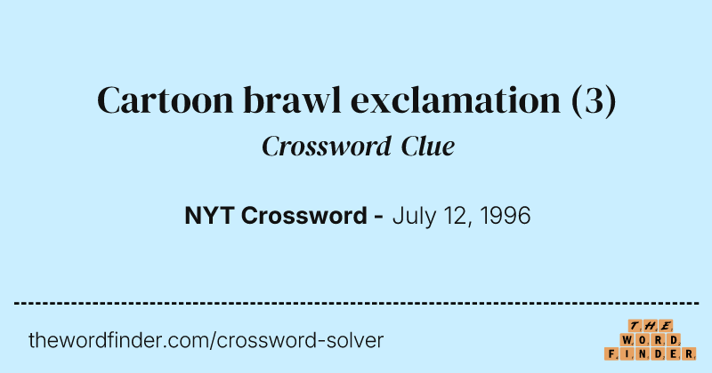 Cartoon brawl exclamation crossword clue image