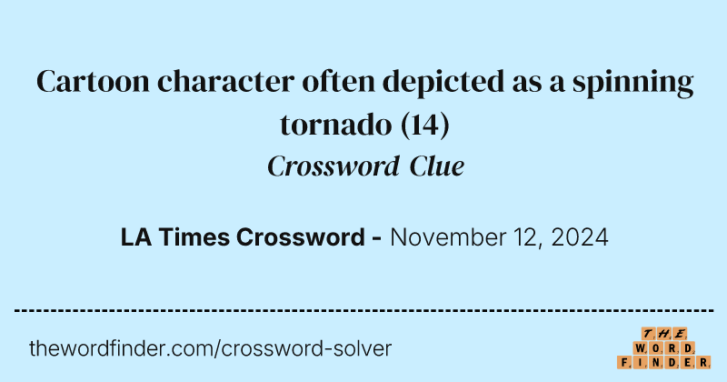 Cartoon character often depicted as a spinning tornado crossword clue image