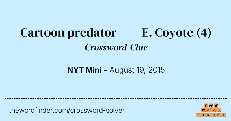 Cartoon predator ___ E. Coyote crossword clue image