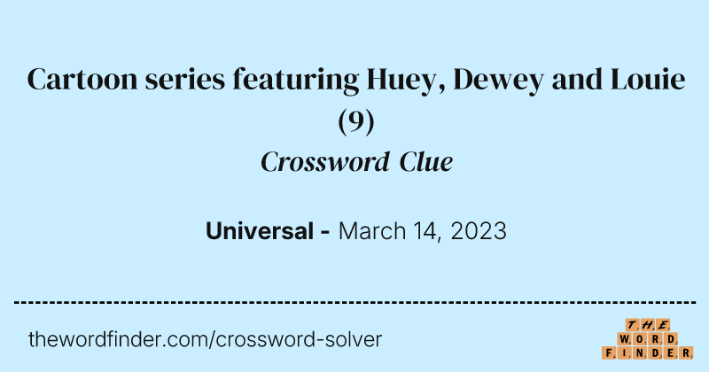 Cartoon series featuring Huey, Dewey and Louie crossword clue image