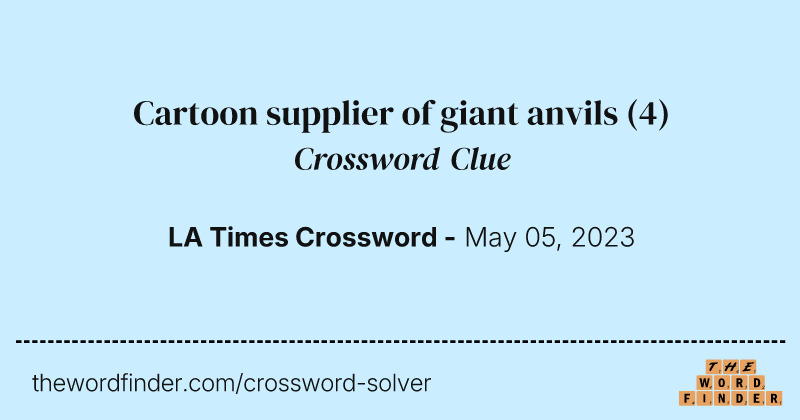 Cartoon supplier of giant anvils crossword clue image