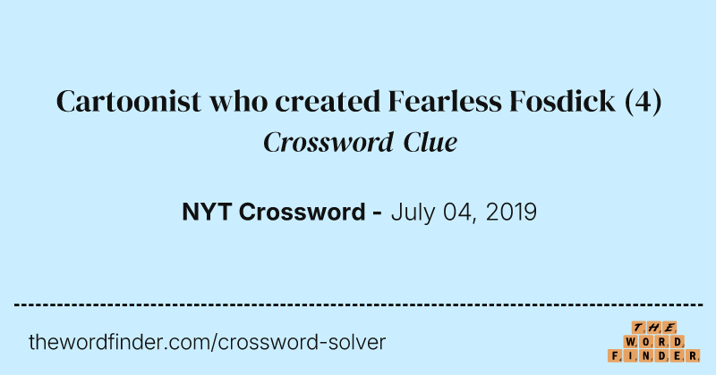 Cartoonist who created Fearless Fosdick crossword clue image
