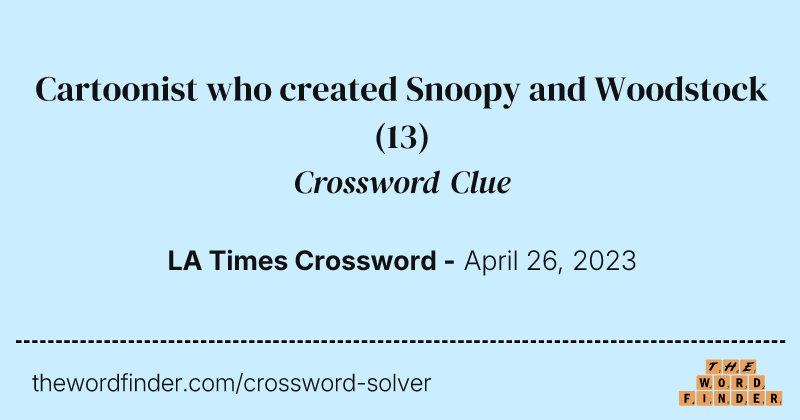 Cartoonist who created Snoopy and Woodstock crossword clue image