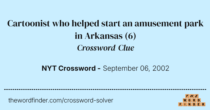 Cartoonist who helped start an amusement park in Arkansas crossword clue image