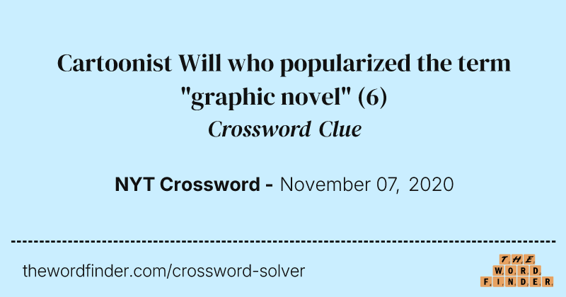 Cartoonist Will who popularized the term "graphic novel" crossword clue image