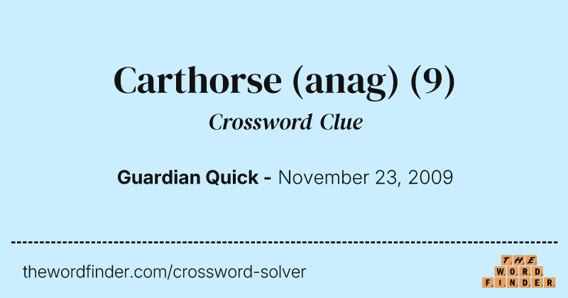 Carthorse (anag) crossword clue image