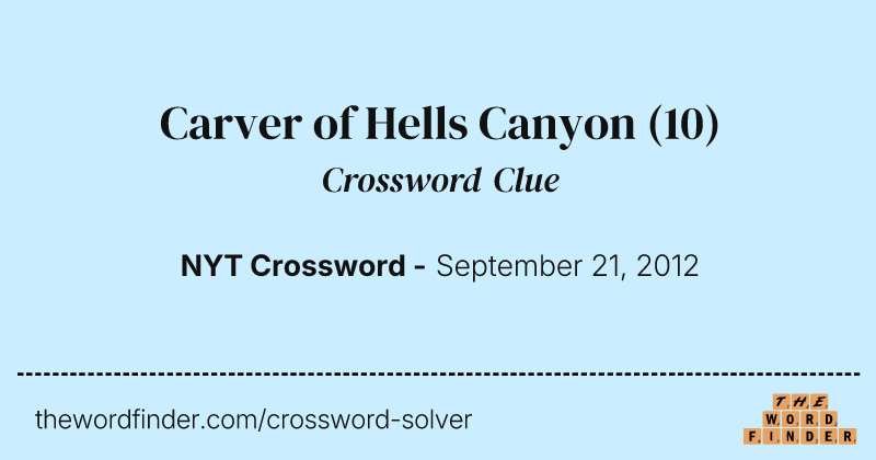 Carver of Hells Canyon crossword clue image