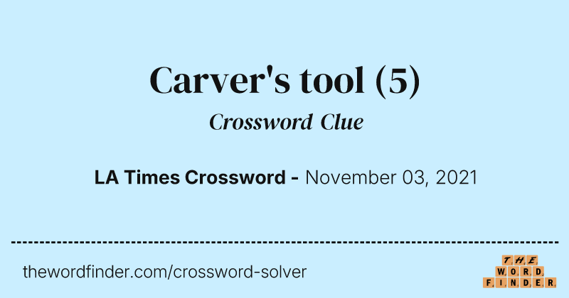 Carver's tool crossword clue image