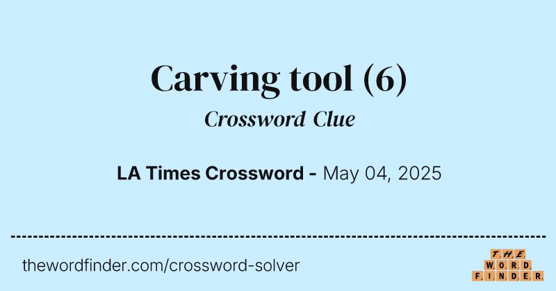 Carving tool crossword clue image