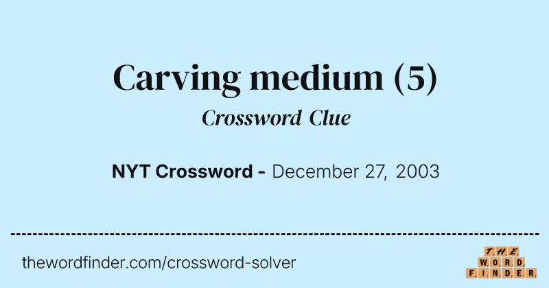 Carving medium crossword clue image