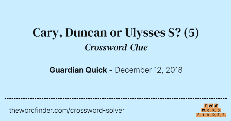 Cary, Duncan or Ulysses S? crossword clue image