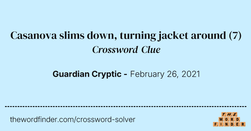Casanova slims down, turning jacket around crossword clue image