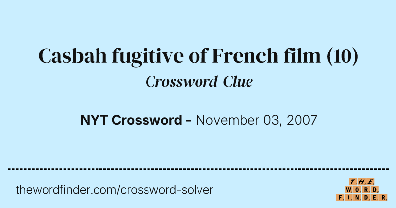 Casbah fugitive of French film crossword clue image