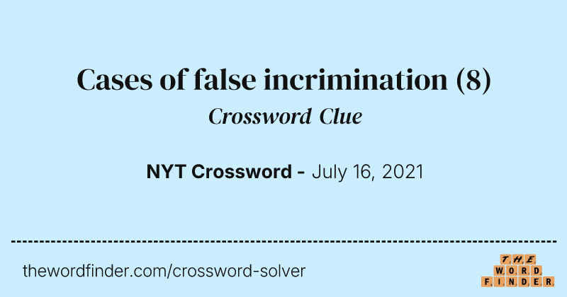 Cases of false incrimination crossword clue image