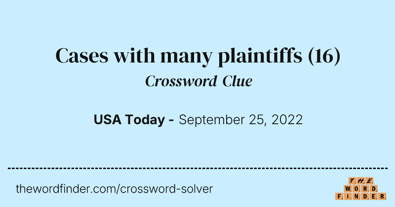 Cases with many plaintiffs crossword clue image