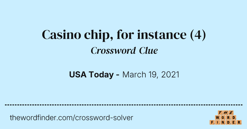 Casino chip, for instance crossword clue image