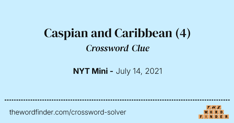 Caspian and Caribbean crossword clue image