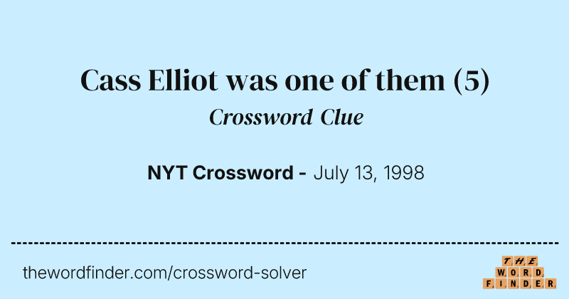Cass Elliot was one of them crossword clue image