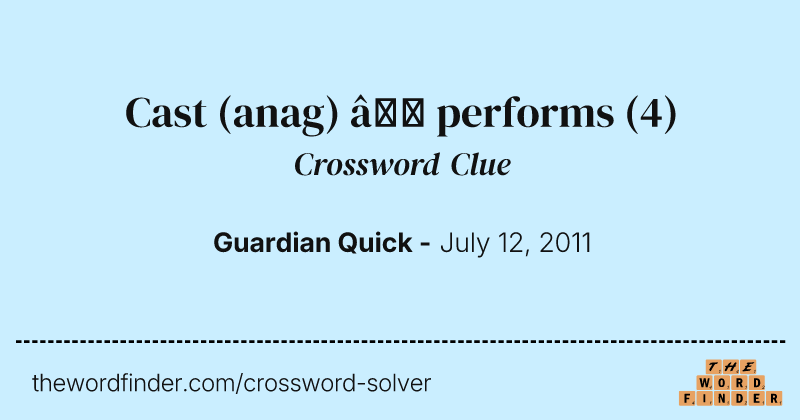 Cast (anag) — performs crossword clue image