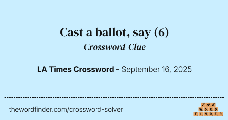 Cast a ballot, say crossword clue image