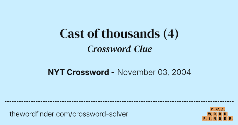 Cast of thousands crossword clue image