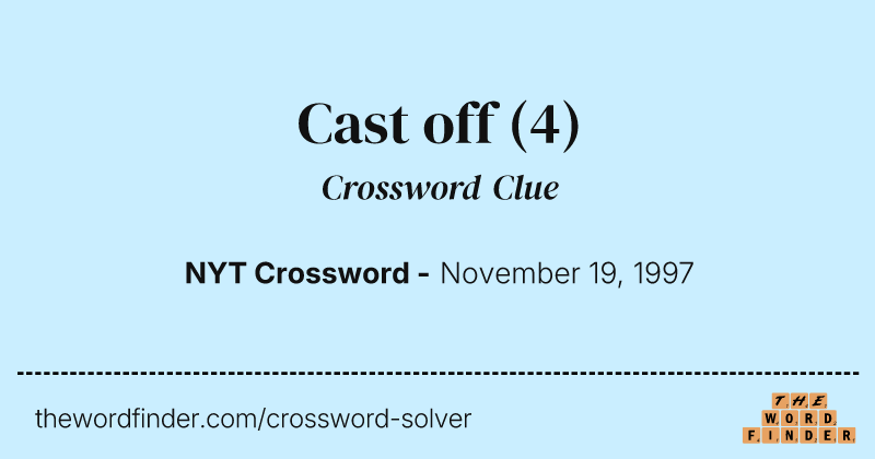 Cast off crossword clue image