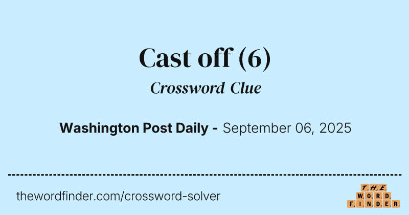 Cast off crossword clue image