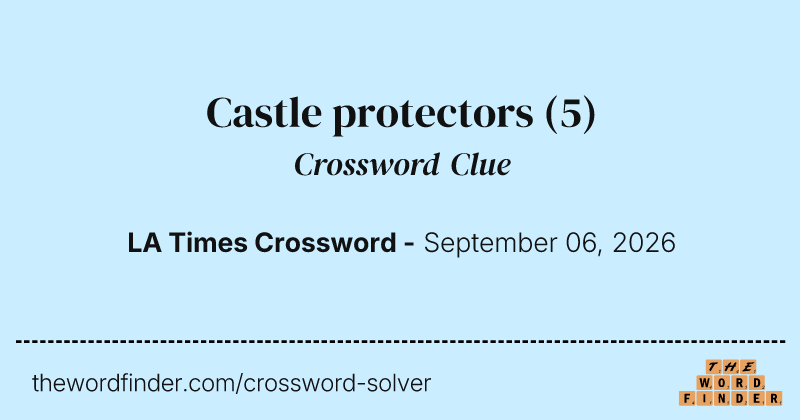 Castle protectors crossword clue image
