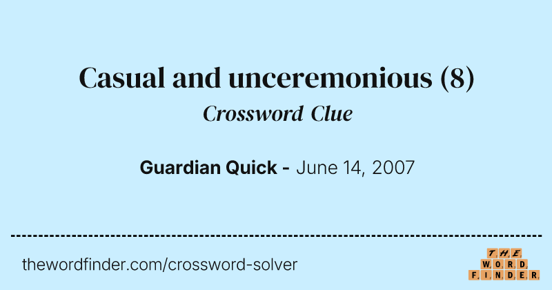Casual and unceremonious crossword clue image