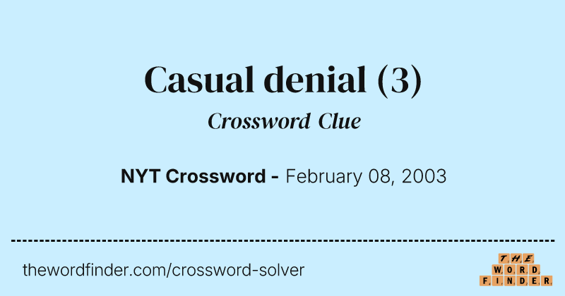 Casual denial crossword clue image