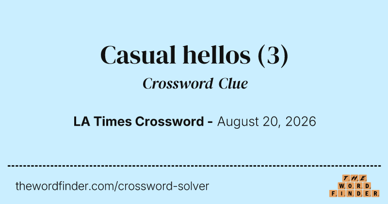 Casual hellos crossword clue image