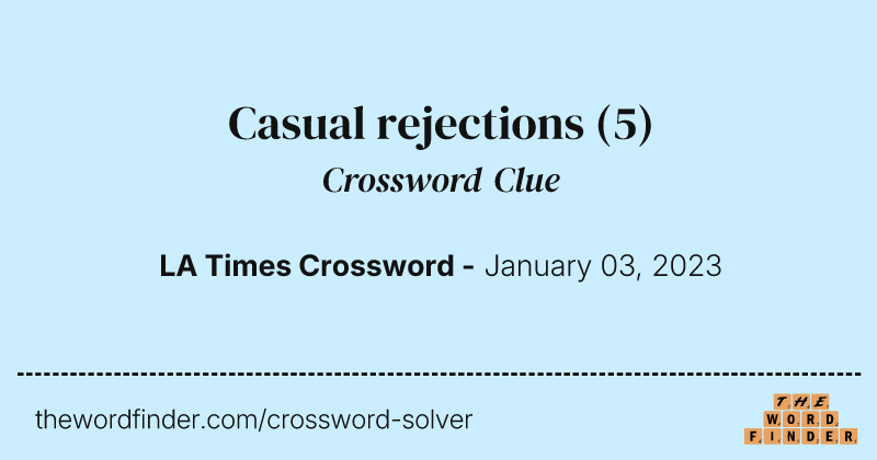 Casual rejections crossword clue image
