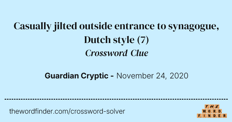 Casually jilted outside entrance to synagogue, Dutch style crossword clue image