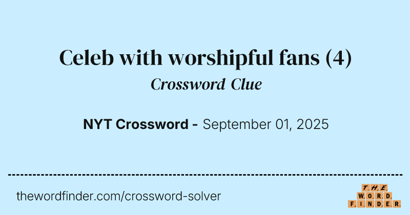 Celeb with worshipful fans crossword clue image