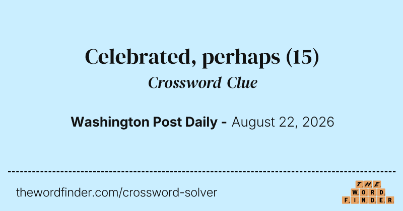 Celebrated, perhaps crossword clue image